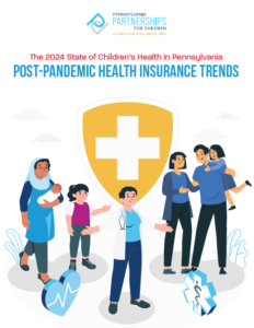 Cover Image: Report: State of Children’s Health in Pennsylvania – November 2024